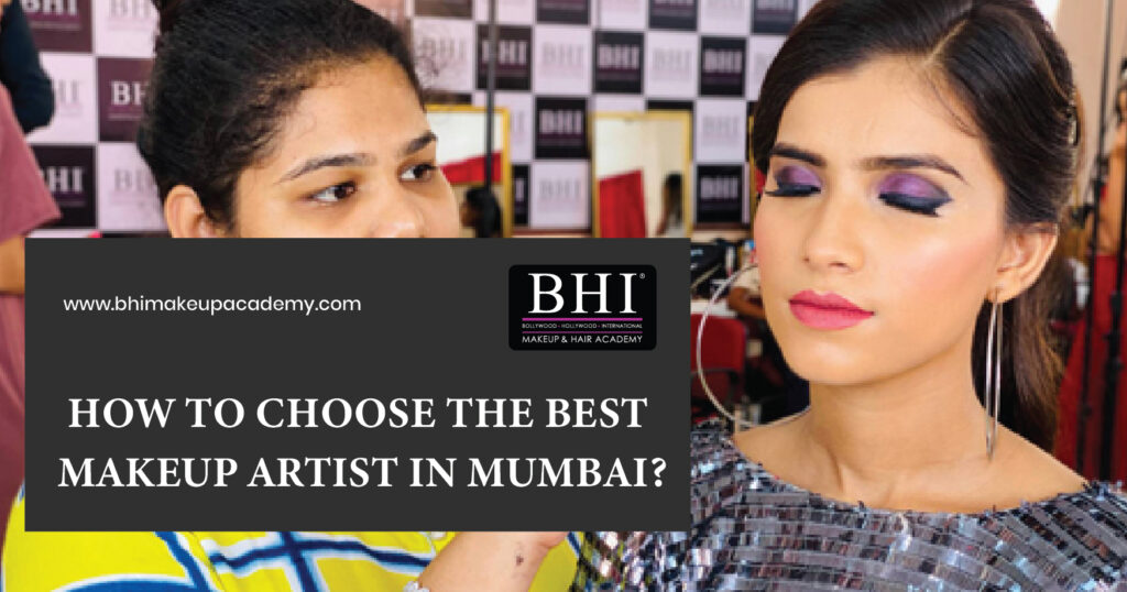 How to Choose the Best Makeup Artist in Mumbai?
