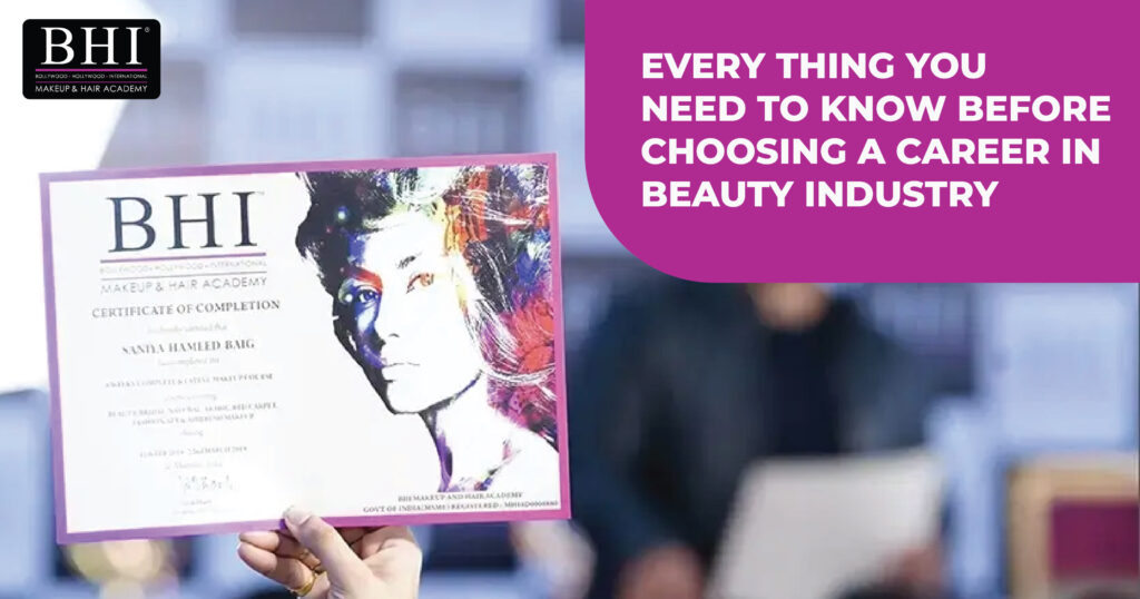 Every Thing You Need to Know Before Choosing a Career in Beauty Industry